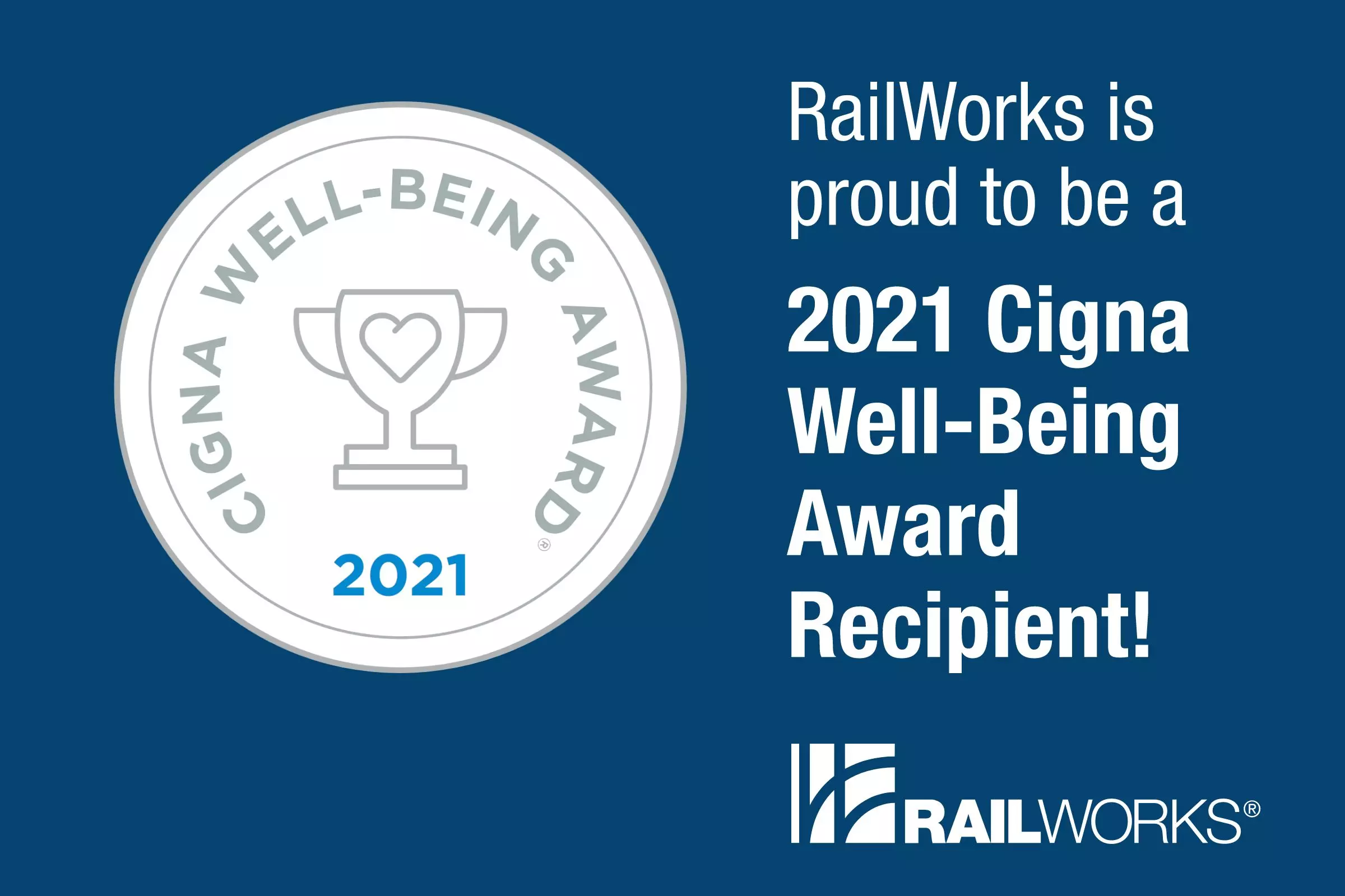 RailWorks is a Cigna 2021 Well-Being Award Recipient